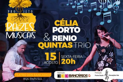 Raízes Musicais : música de resistência com Célia Porto e Rênio Quintas Trio
